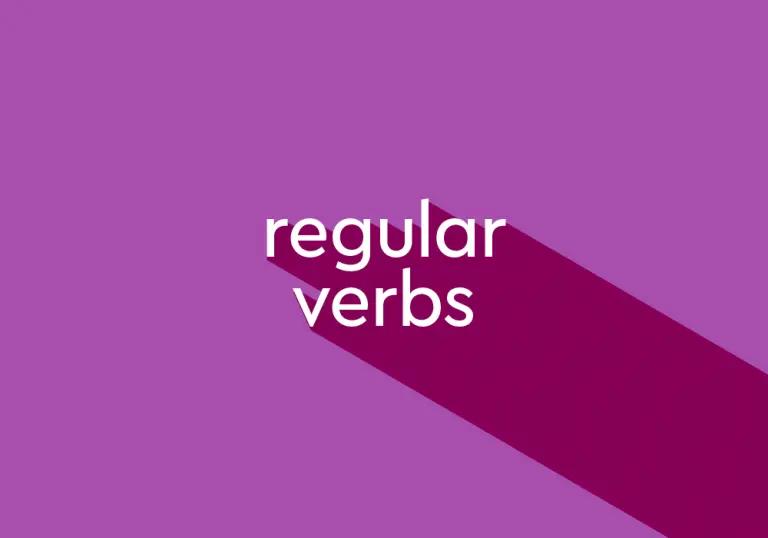 Apa Itu Regular Verbs? Rumus, Contoh, dan Cara Menggunakannya