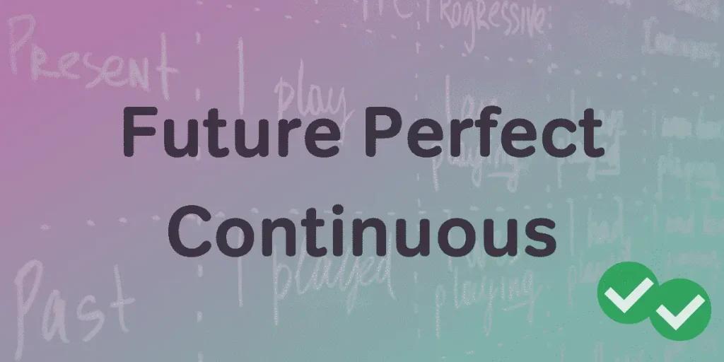 Future Continuous Tense: Fungsi, Rumus, dan Cara Penggunaannya
