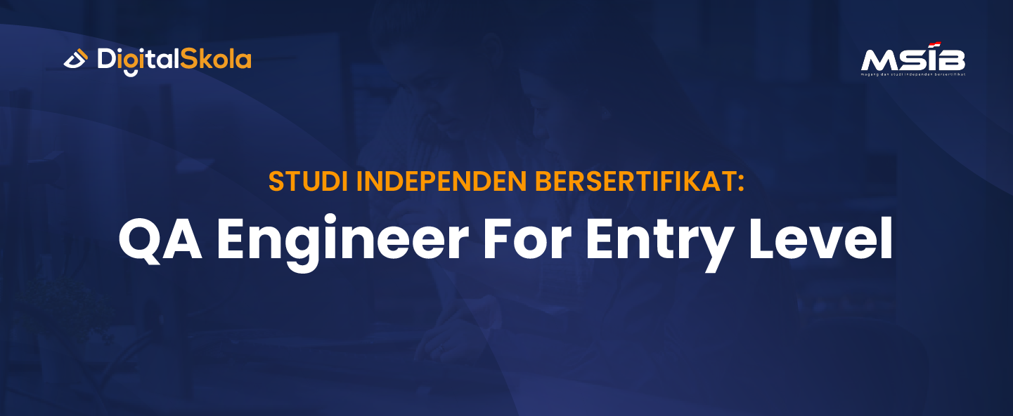 Studi Independen Bersertifikat: QA Engineer for Entry Level