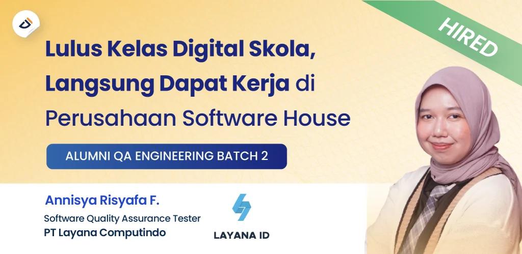 Review Digital Skola: Lulus Mini Bootcamp QA, Annisa Langsung Dapat Kerja di Software House