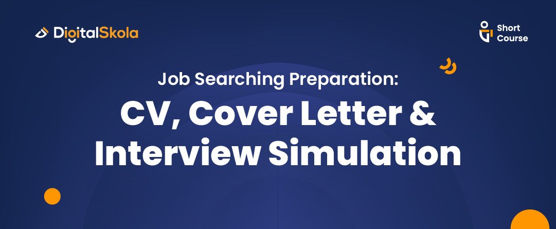Job Searching Preparation: CV, Cover Letter & Interview Simulation
